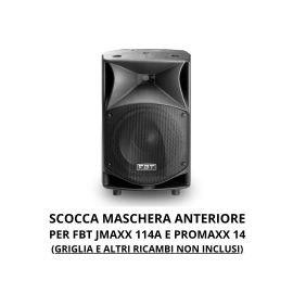 MASCHERA SCOCCA CABINET INVOLUCRO ANTERIORE PER CASSA FBT JMAXX 114A, PROMAXX 14